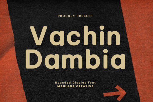 Vachin Dambia: A Playful and Friendly Display Font